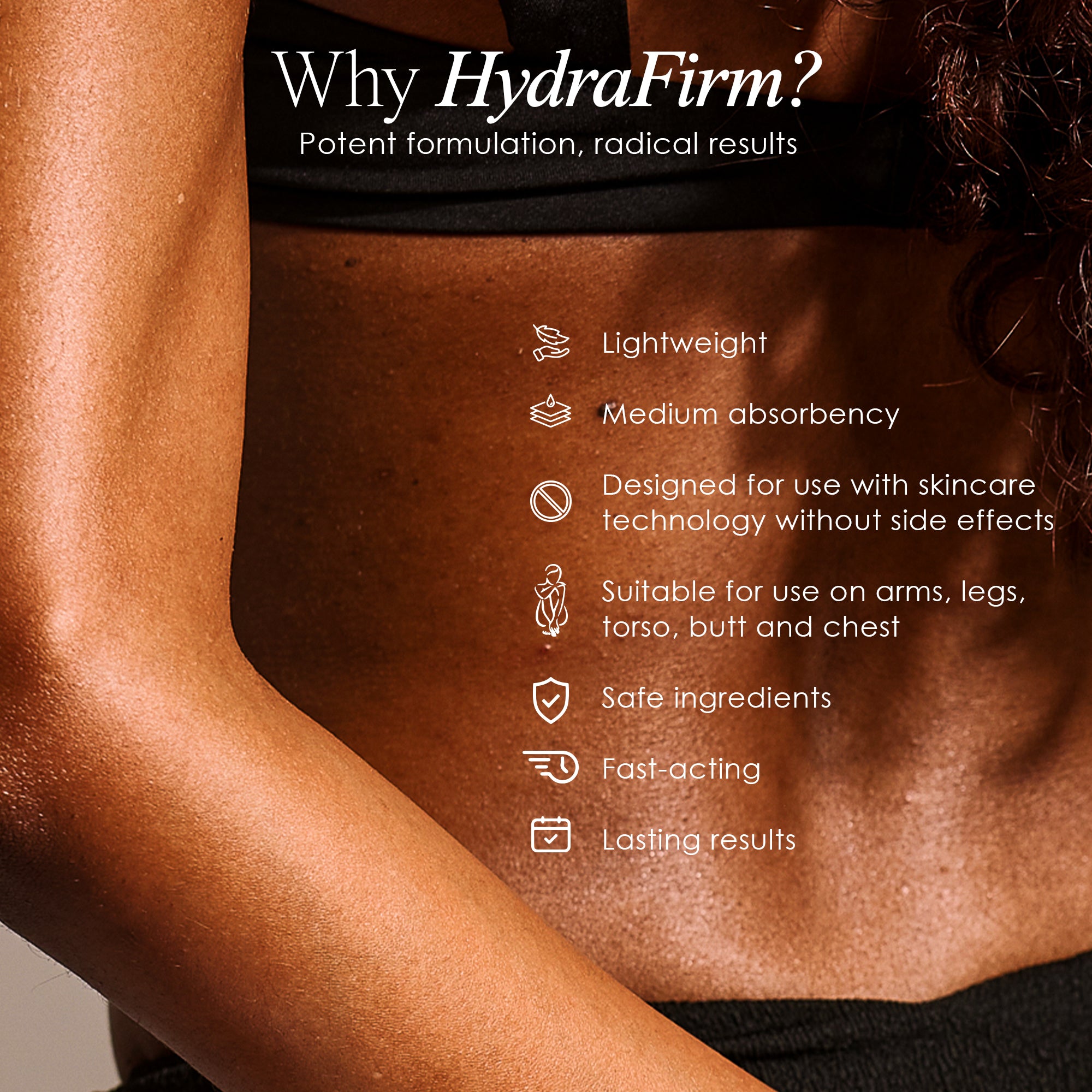 Why HydraFirm? Potent formulation, radical results